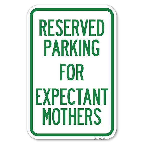 Signmission Parking Reserved for Expectant Mothers Heavy-Gauge Aluminum Sign, 18" L, 12" H, A-1218-23388 A-1218-23388 - main